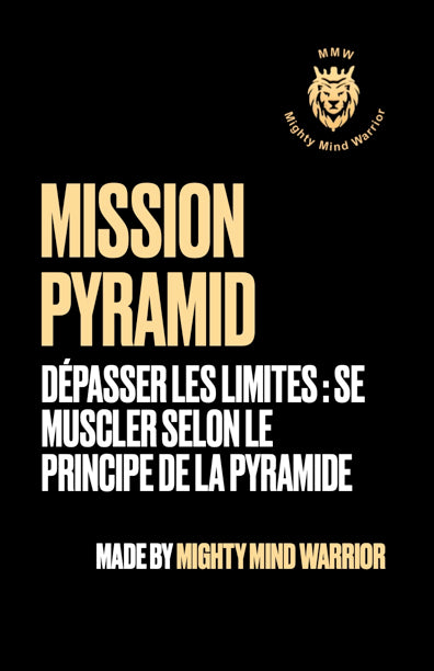 Mission Pyramid - Dépasser les limites : se muscler selon le principe de la pyramide