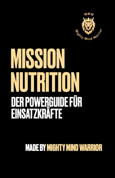 Mission Nutrition - Der Powerguide für  Einsatzkräfte