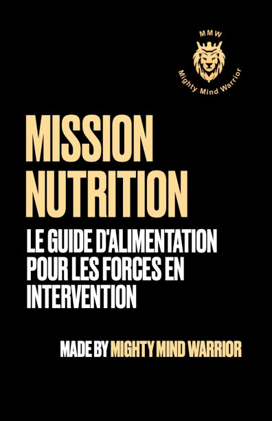 Mission Nutrition - Le guide d'alimentation pour les forces en intervention