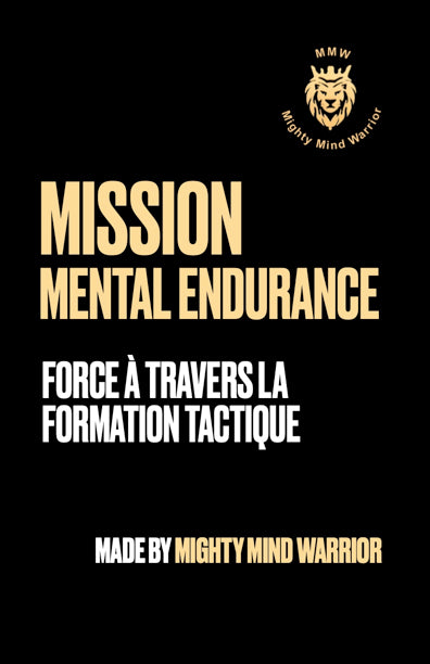 Mission Mental Endurance - Force à Travers la Formation Tactique