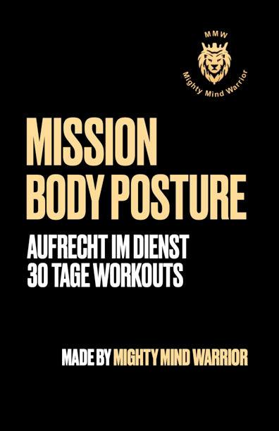 Mission Body Posture - Aufrecht im Dienst 30 Tage Workouts
